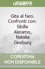 Gita al faro. Confronti con: Sibilla Aleramo, Natalia Ginzburg