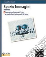 Spazio immagini. Modulo A-B-C. Per le Scuole superiori libro