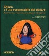 Chiara e l'uso responsabile del denaro libro