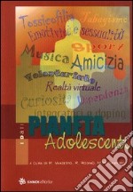 Pianeta adolescenti libro