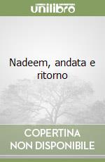 Nadeem, andata e ritorno libro