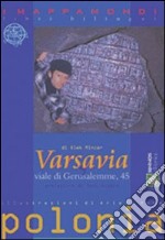 Varsavia. Viale di Gerusalemme, 45. Testo polacco a fronte. Ediz. illustrata