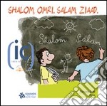 Shalom, Omri. Salam, Ziaad. Ediz. illustrata
