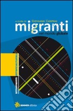 Migranti nel mondo globale libro