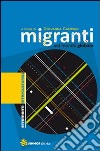 Migranti nel mondo globale libro