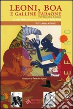 Leoni, boa e galline faraone. 7 storie dal Congo. Ediz. illustrata libro