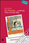 Din Romania... a Roma. Una nuova vita libro