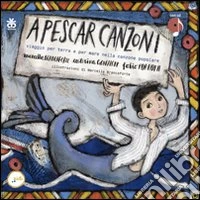 A pescar canzoni. Viaggio per terra e per mare nella canzone popolare. Con CD