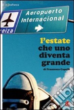 L'Estate che uno diventa grande libro