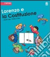 Lorenzo e la Costituzione. Ediz. illustrata libro di Longo Daniela Lo Piano Rachele