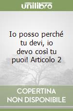 Io posso perché tu devi, io devo così tu puoi! Articolo 2