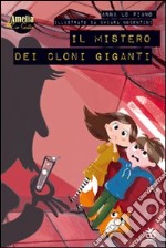 Il mistero dei cloni giganti