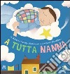 A tutta nanna libro