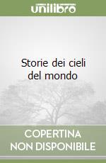 Storie dei cieli del mondo libro