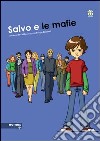 Salvo e le mafie. Ediz. a colori libro