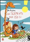 Un serpente per ospite. Ediz. illustrata libro