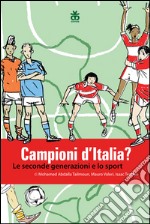 Campioni d'Italia? Le seconde generazioni e lo sport libro