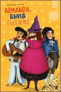 Armanda, Elvis e gli altri
