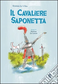 Il cavaliere saponetta libro