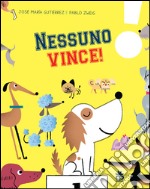 Nessuno vince! Ediz. a colori