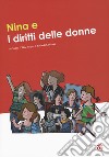 Nina e i diritti delle donne. Ediz. a colori libro