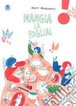 Mangia la foglia! Ediz. ad alta leggibilità libro