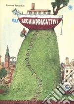 Gli acchiappacattivi libro