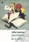 Un ponte di libri libro di Lepman Jella