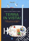 Terra in vista! Inventa la tua isola perfetta in 25 incredibili missioni. Con Poster libro