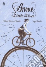 Annie. Il vento in tasca libro