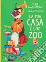 La mia casa è uno zoo libro