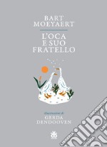 L'oca e suo fratello libro