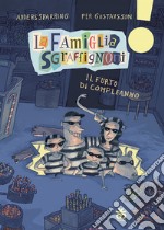 Il furto di compleanno. La famiglia Sgraffignoni. Ediz. ad alta leggibilità libro