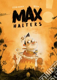 Max Halters. Con poster da ritagliare libro