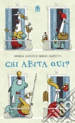 Chi abita qui? Ediz. a colori libro