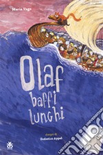 Olaf baffi lunghi. Ediz. a colori libro