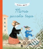 Mino piccolo topo. Ediz. a colori libro