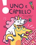 Uno e Camillo. Stampatello maiuscolo. Ediz. a colori libro