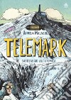 Telemark. Sabotaggio all'atomica libro