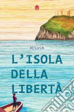 L'isola della libertà libro