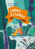 Larry e Starry. Ediz. illustrata libro