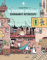 Cosmobanditi motorizzati. Il postino spaziale