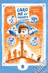 Caro me del passato me la pagherai! libro