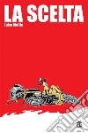 La scelta libro