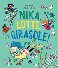 Nika, lotte, girasole! libro