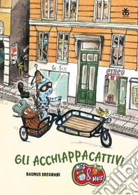 Gli acchiappacattivi. Nuova ediz. libro