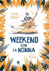 Weekend con la nonna. Ediz. a colori