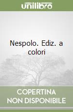 Nespolo. Ediz. a colori