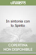 In sintonia con lo Spirito libro