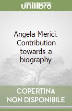 Angela Merici. Contribution towards a biography libro